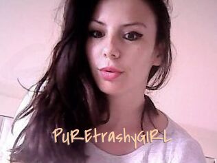 PUREtrashyGIRL