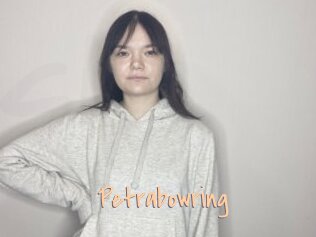 Petrabowring