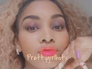 Prettygirlhotx