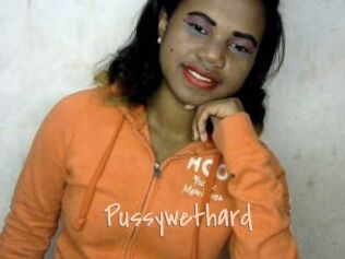 Pussywethard