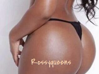 Rossyqueens