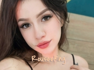 Rouseeking