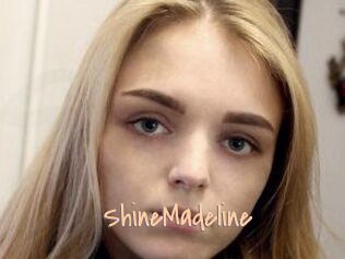 ShineMadeline