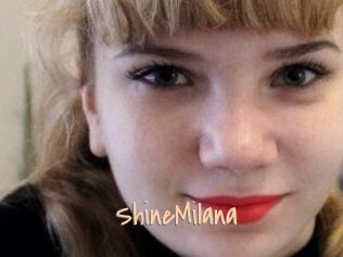 ShineMilana