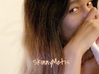 SkinnyMetis