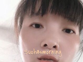 Suchasmorning