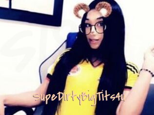 SupeDirtyBigTits4u