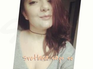 Svetlana_says_so