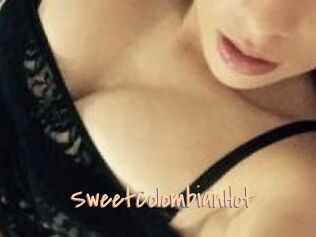 Sweet_ColombianHot Salopes de 18 ans