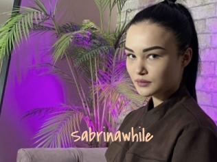 Sabrinawhile