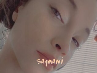Saymamii