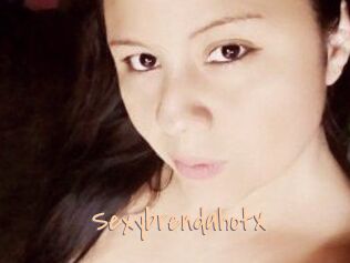SexybrendahotX