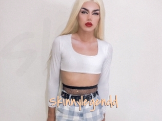 Skinnylegendd