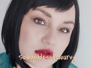 Solegoddesstoocurvy