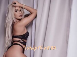 TenderKeiraa
