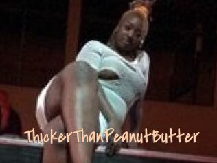 ThickerThanPeanutButter
