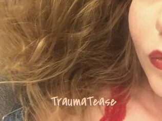 TraumaTease