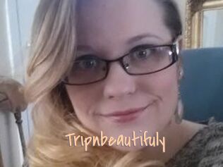 Tripnbeautifuly