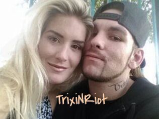TrixiNRiot