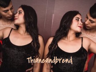 Thianeandbrend