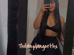 Thifanydangerthx