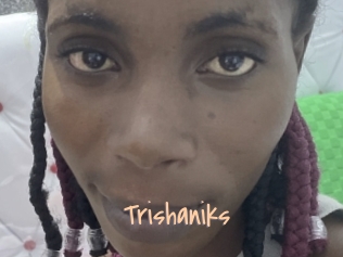 Trishaniks