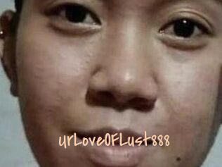 Ur_Love_OF_Lust888