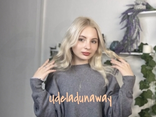 Udeladunaway