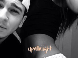 Upallniight