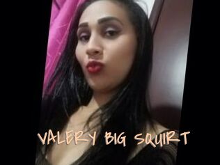 VALERY_BIG_SQUIRT