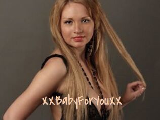 XXBabyForYouXX