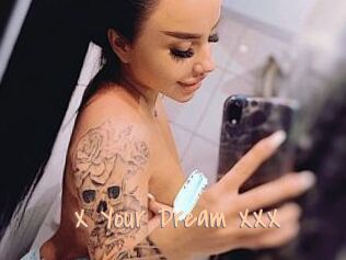 X_Your_Dream_XXX
