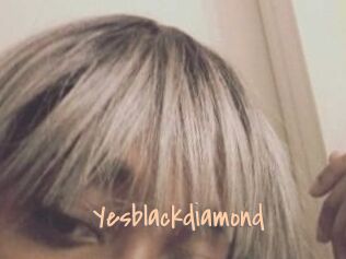 Yesblackdiamond