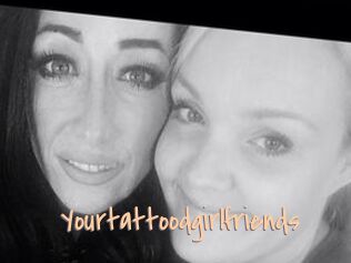 Yourtattoodgirlfriends