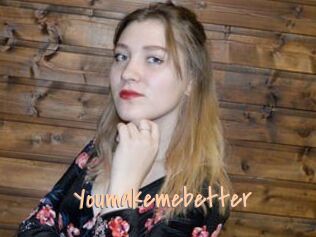 Youmakemebetter